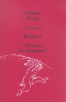 trijolie 2 bonjour ou sont les mamans