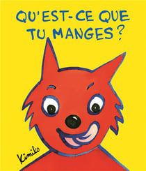Qu'est-ce que tu manges?