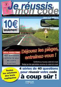 Je réussis mon code : Pour ceux qui veulent réussir leur permis de conduire