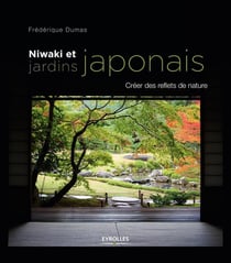 Niwaki et jardins japonais- créer des reflets de nature