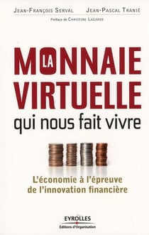 La monnaie virtuelle qui nous fait vivre