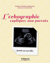 L'échographie expliquée aux parents - raconte-moi mon bébé...