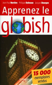 Apprenez le globish - l'anglais allégé en 26 étapes