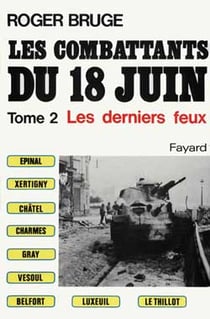 Les combattants du 18 juin Tome 2 - les derniers feux