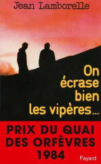 On écrase bien les vipères
