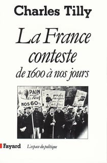 La France conteste - de 1600 à nos jours