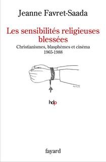 Les sensibilités religieuses blessées