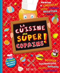 La cuisine des super copains