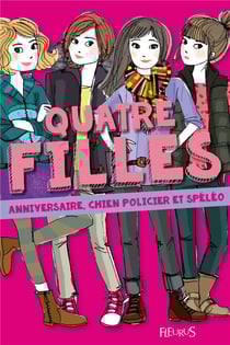Quatre filles - Tome 2 - Anniversaire, chien policier et spéléo