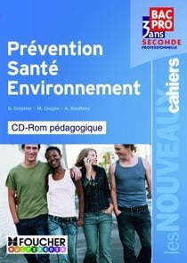 Les nouveaux cahiers - prévention, santé, environnement - 2nde professionnelle - cd-rom pédagogique