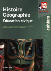 Les nouveaux cahiers : histoire-géographie/éducation civique - 1ère professionnelle Bac pro - livre-pochette
