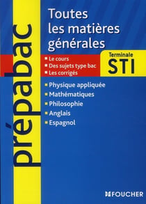 Prépabac : toute la terminale STI - matières générales