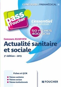 Pass'foucher - concours as/ap/ifsi - actualité sanitaire et sociale (édition 2015)
