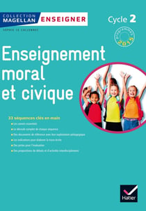 Magellan : enseigner l'éducation morale et civique - cycle 2- guide de l'enseignant (édition 2015)
