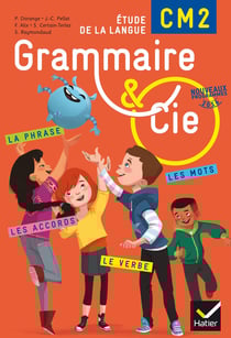 GRAMMAIRE ET CIE : étude de la langue - CM2 - livre de l'élève (édition 2016)