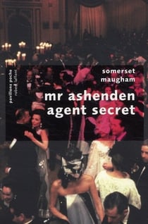 Mr. Ashenden, agent secret