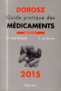 Dorosz guide pratique des medicaments 2015, 34e ed.