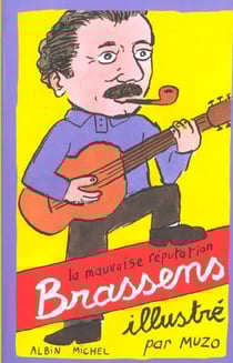Le brassens illustre - la mauvaise reputation