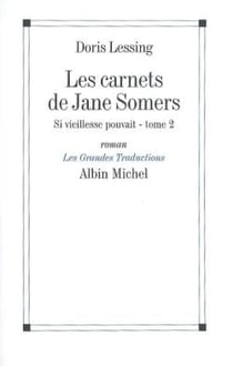 Les carnets de Jane Somers Tome 2 : Si vieillesse pouvait