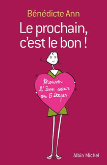 Le prochain, c'est le bon ! trouver l'âme soeur en 5 étapes