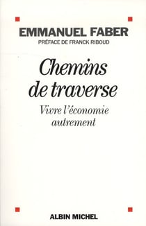Chemins de traverse - vivre l'économie autrement