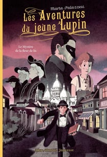 Les aventures du jeune Lupin Tome 2 : le mystère de la fleur de lis