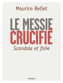 Le messie crucifié - scandale et folie