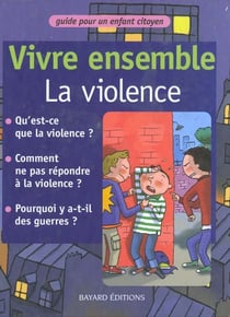 Vivre ensemble la violence