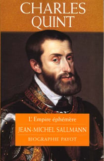 Charles Quint : L'Empire éphémère