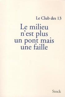Le milieu n'est pas un pont mais une faille