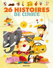26 HISTOIRES DE CIRQUE