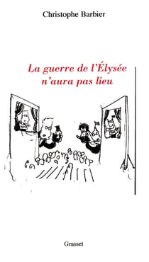 La guerre de l'Elysée n'aura pas lieu