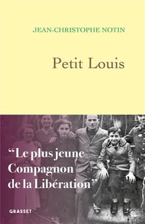 Petit Louis : Le plus jeune compagnon de la Libération