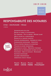 Responsabilité des notaires - civile, disciplinaire, pénale (édition 2019/2020) (3e édition)