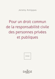 Pour un droit commun de la responsabilité civile - Des personnes privées et publiques