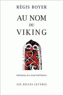 Au Nom du Viking : Entretiens avec Jean-Noël Robert.