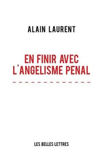 En finir avec l'angelisme pénal