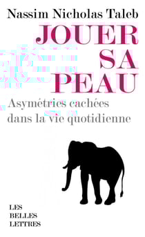 Jouer sa peau - asymétries cachées dans la vie quotidienne