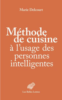 Méthode de cuisine à l'usage des personnes intelligentes
