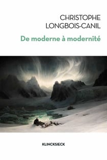 De moderne à modernité - les généalogies d'un concept