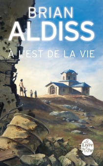 A l'Est de la vie