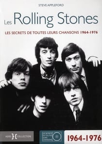 Les Rolling Stones - Les Secrets De Toutes Leurs Chansons 1964-1976
