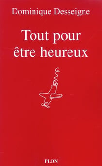 Tout pour etre heureux - un destin fracasse