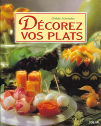 Decorez vos plats