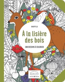 A la lisière des bois -Les petits cahiers- Aux sources du bien-être