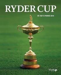 Ryder cup - de 1927 à France (édition 2018)