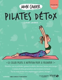 Mon cahier : pilates detox