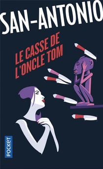 San-Antonio : le casse de l'oncle Tom