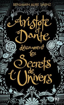 Aristote et Dante découvrent les secrets de l'univers - édition collector