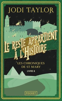 Les Chroniques de St Mary - Livre 8 Le reste appartient à l'Histoire
